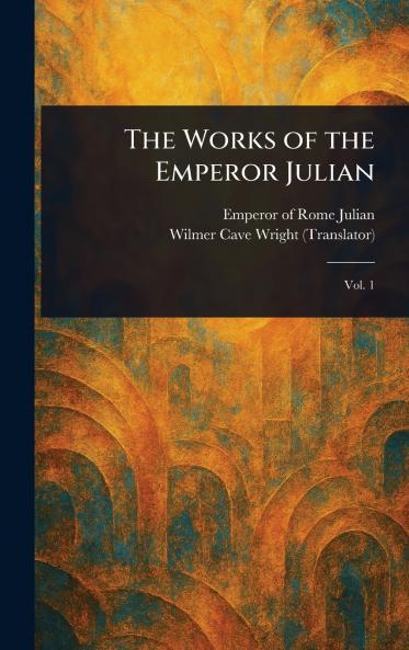 Works of the Emperor Julian