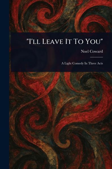 I'll Leave It To You