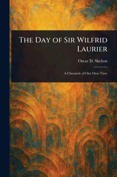 Day of Sir Wilfrid Laurier