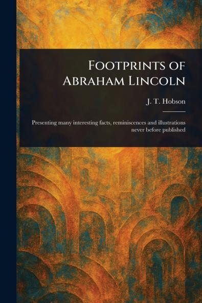 Footprints of Abraham Lincoln