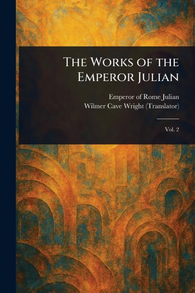 Works of the Emperor Julian