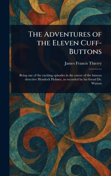 Adventures of the Eleven Cuff-Buttons