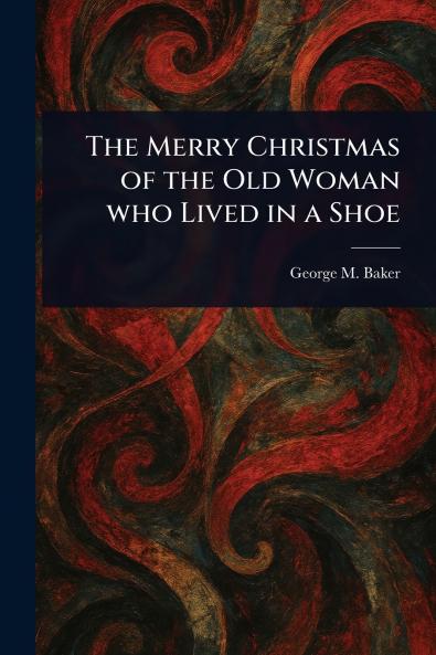 Merry Christmas of the Old Woman Who Lived in a Shoe