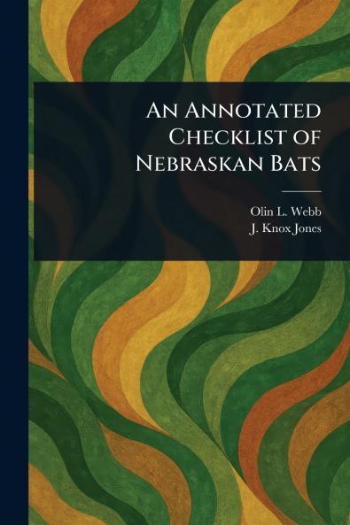 Annotated Checklist of Nebraskan Bats