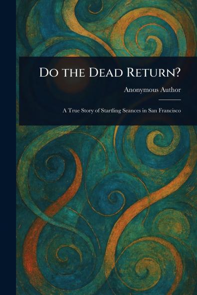 Do the Dead Return?