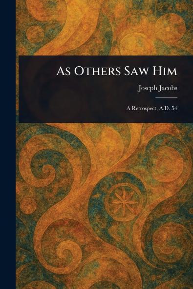 As Others Saw Him