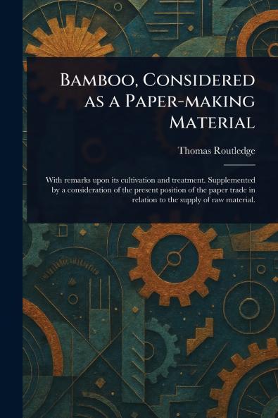 Bamboo Considered as a Paper-making Material