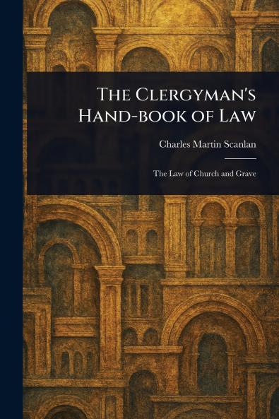 Clergyman's Hand-book of Law