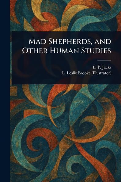 Mad Shepherds and Other Human Studies