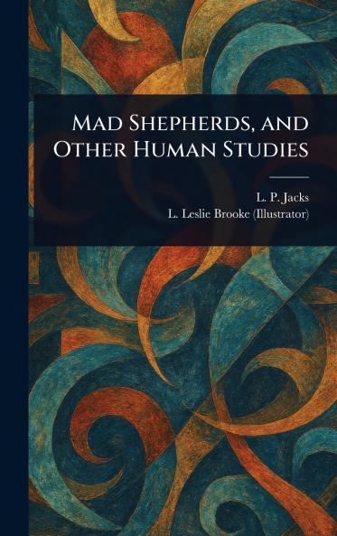 Mad Shepherds and Other Human Studies