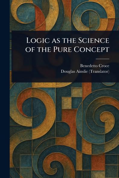 Logic as the Science of the Pure Concept