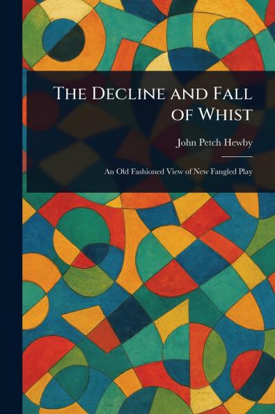 Decline and Fall of Whist