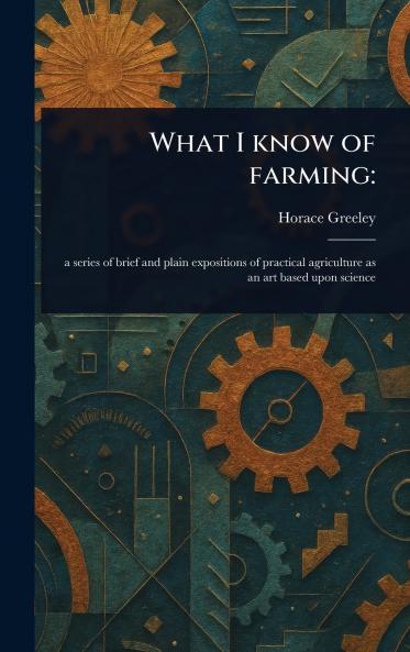 What I Know of Farming