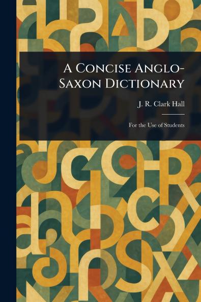 Concise Anglo-Saxon Dictionary