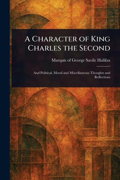 Character of King Charles the Second