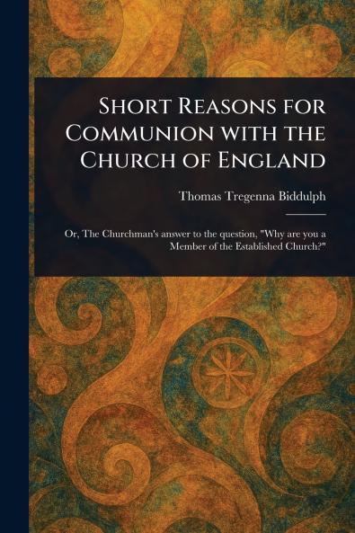 Short Reasons for Communion With the Church of England