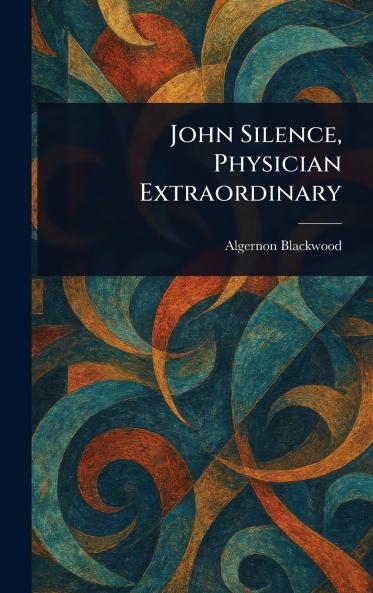 John Silence Physician Extraordinary