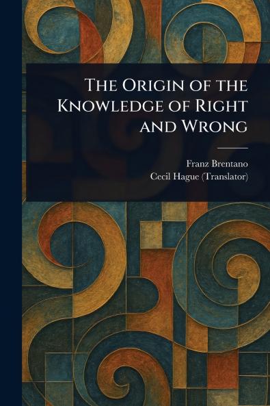 Origin of the Knowledge of Right and Wrong