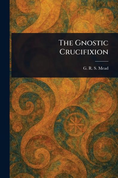 Gnostic Crucifixion