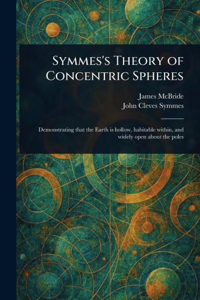 Symmes's Theory of Concentric Spheres