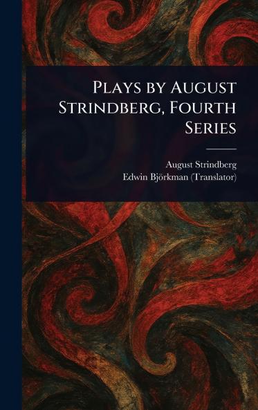Plays by August Strindberg Fourth Series