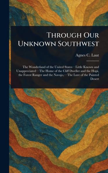 Through Our Unknown Southwest