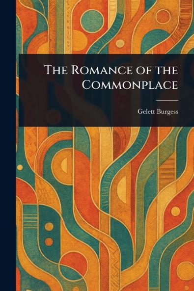 Romance of the Commonplace
