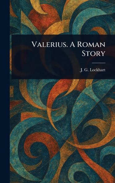 Valerius. A Roman Story