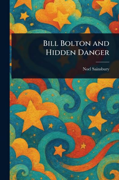 Bill Bolton and Hidden Danger