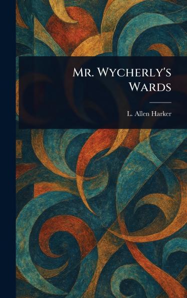 Mr. Wycherly's Wards