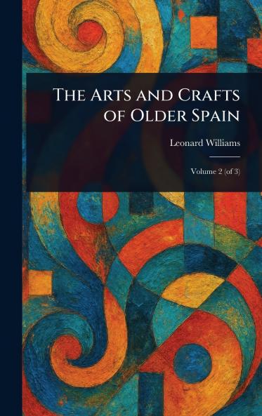 Arts and Crafts of Older Spain