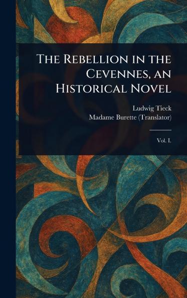 Rebellion in the Cevennes an Historical Novel