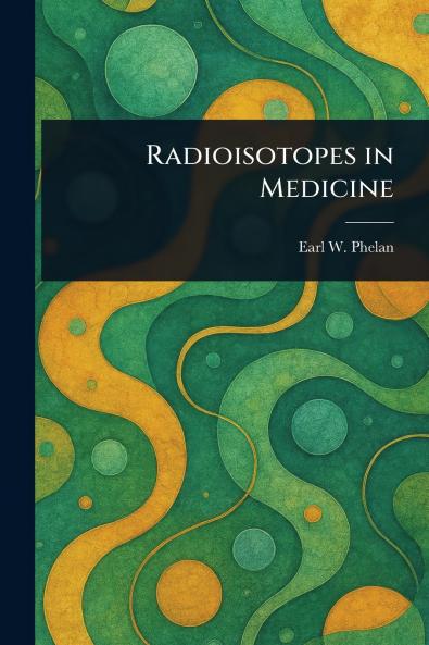 Radioisotopes in Medicine