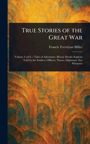 True Stories of the Great War