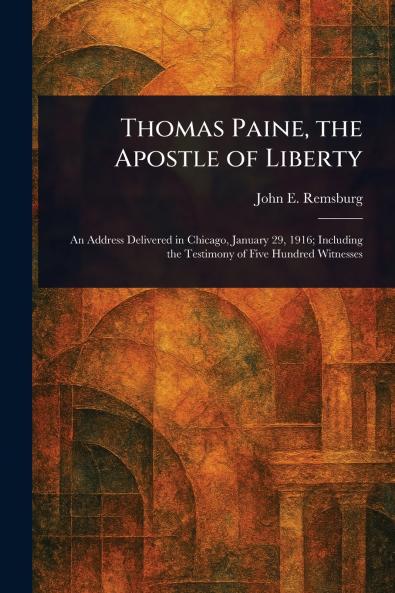 Thomas Paine the Apostle of Liberty