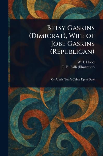 Betsy Gaskins (Dimicrat) Wife of Jobe Gaskins (Republican)