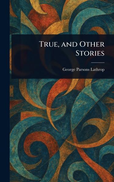 True and Other Stories