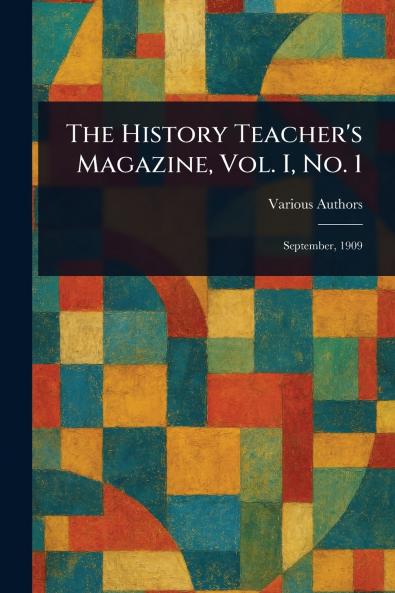 History Teacher's Magazine Vol. I No. 1