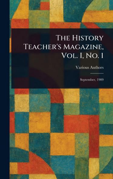 History Teacher's Magazine Vol. I No. 1