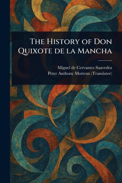 History of Don Quixote De La Mancha