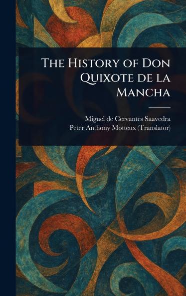 History of Don Quixote De La Mancha