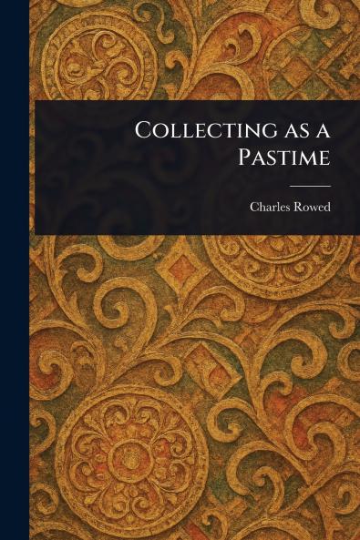 Collecting as a Pastime