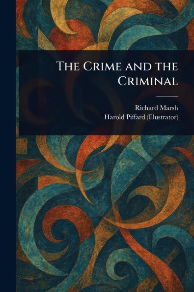 Crime and the Criminal