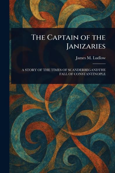 Captain of the Janizaries