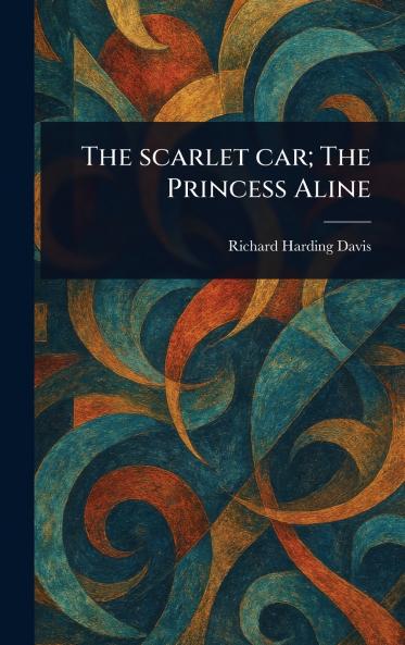Scarlet Car; The Princess Aline