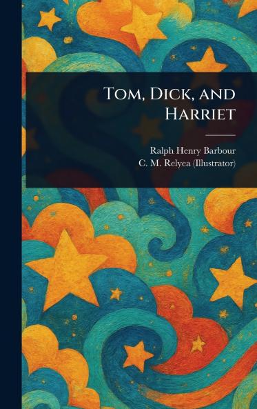Tom Dick and Harriet