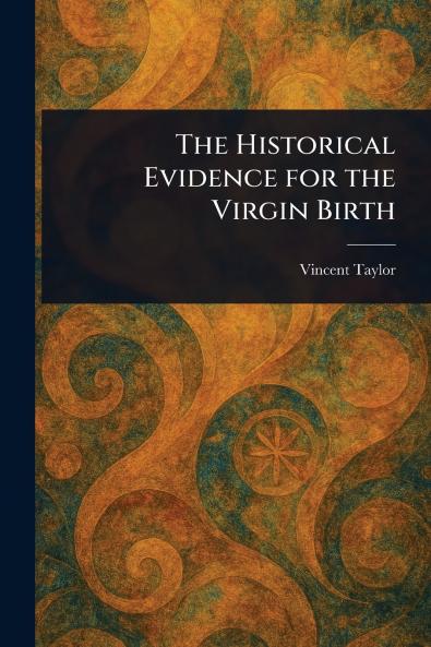 Historical Evidence for the Virgin Birth