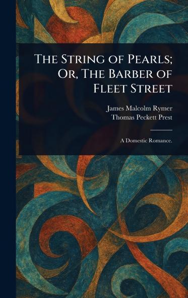 String of Pearls; Or The Barber of Fleet Street