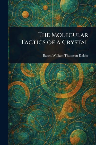 Molecular Tactics of a Crystal