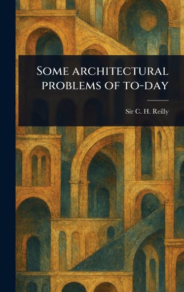 Some Architectural Problems of To-day